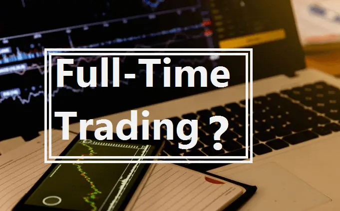 Có nên trader full-time trong thị trường crypto?